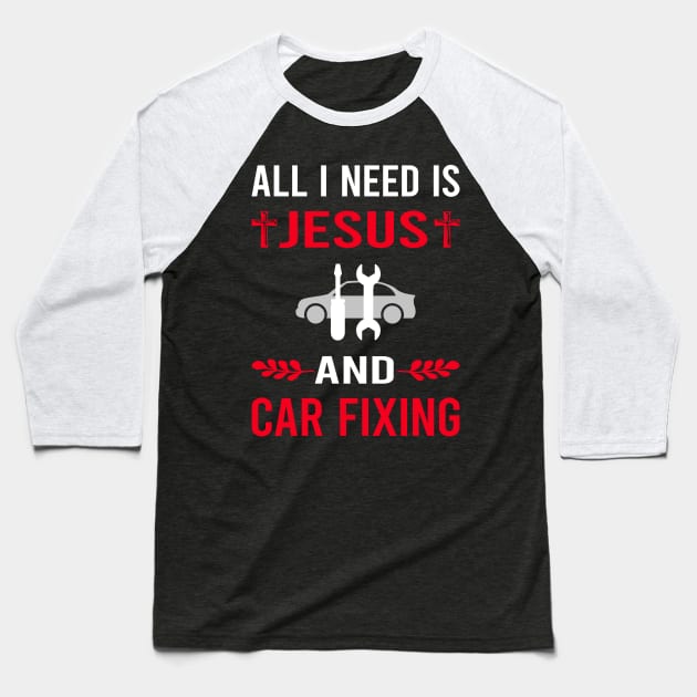 I Need Jesus And Car Fixing Repair Baseball T-Shirt by Good Day